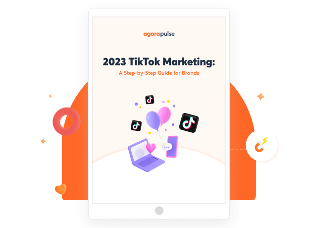 2023 TikTok Marketing Ebook by Agorapulse