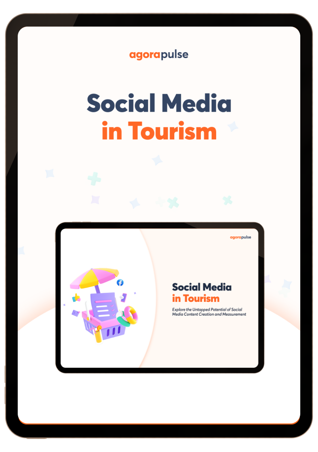 Social Media in Tourism Study results Agorapulse